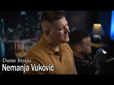 Nemanja Vukovic - Dame Biraju - ( Official Cover 2021 )