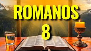 ROMANOS 8 – UMA PODEROSA ORAÇÃO CONTRA INIMIGOS OCULTOS, ARMADILHAS E TODO MAL!