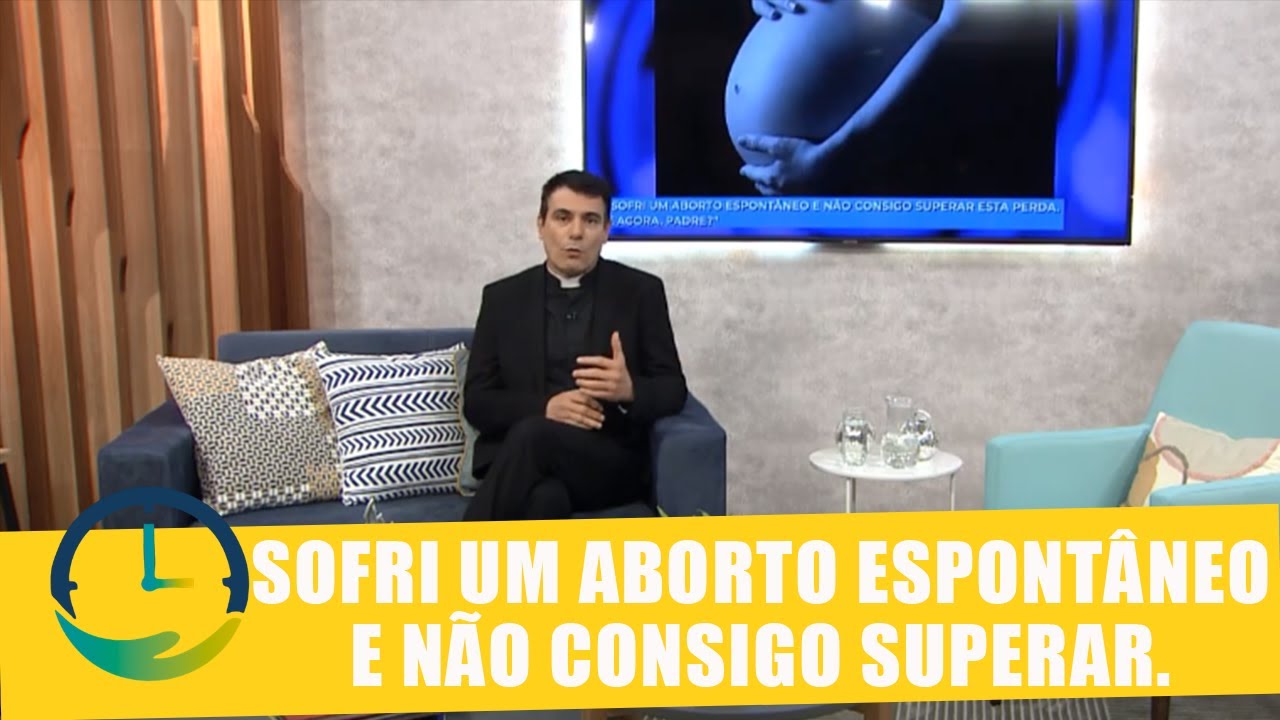 Sofri um aborto espontâneo e não consigo superar - E Agora, Padre? - Bendita Hora - 24/09/20