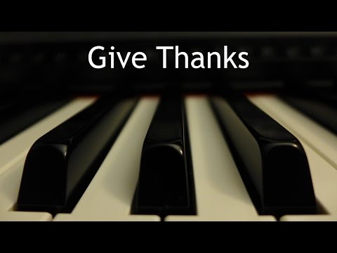Give Thanks - piano instrumental hymn