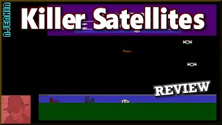 Killer Satellites - on the Atari 2600 - with Commentary !!