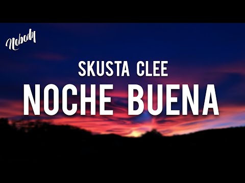 Skusta Clee - Noche Buena (Lyrics)