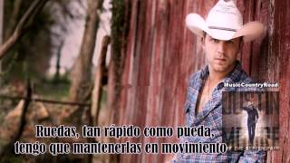 Wheels - Justin Moore (Subtitulada al Español)