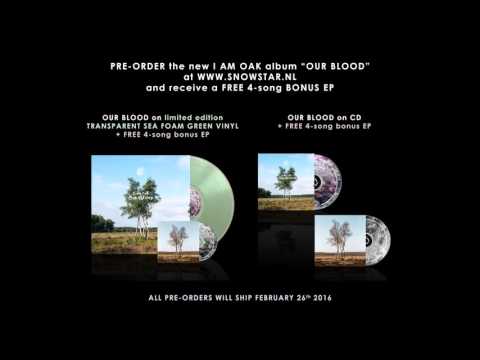 I am Oak - Volcano (from upcoming album 'Our Blood', out Feb. 2016)