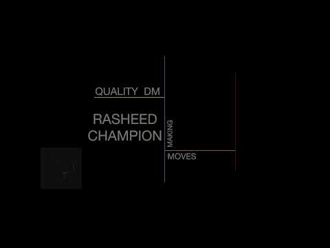 QUALITY DM X RASHEED CHAMPION - MAKING MOVES