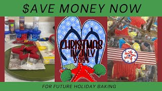 Save Money NOW for Holiday Baking! | Christmas in July Tips You Can Use All Year