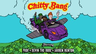 PROF - Chitty Bang feat Devin The Dude & Jarre