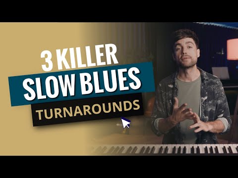 3 Essential Turnarounds For Slow Blues Piano