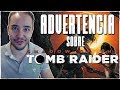 Advertencia Sobre Shadow Of The Tomb Raider