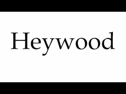 How to Pronounce Heywood