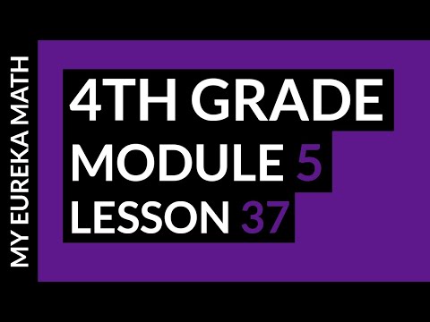 My Eureka Math Grade 4 Module 5 Lesson 37 Test Preparation