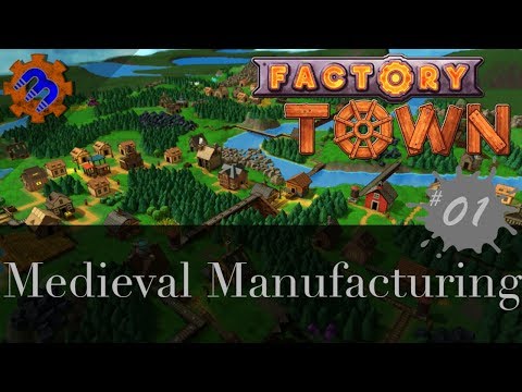 NOT QUITE FACTORIO - Medieval Manufacturing - Factory Town #01