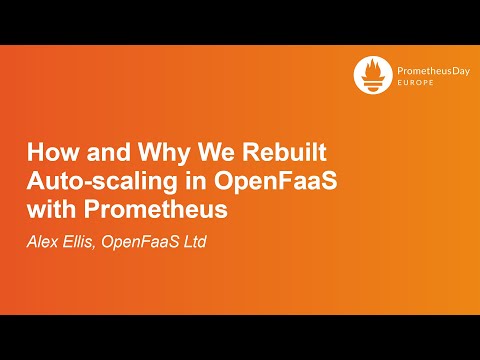 How and Why We Rebuilt Auto-scaling in OpenFaaS with Prometheus