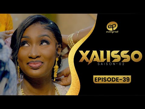 XALISSO - Saison 2 - Episode 39 **VOSTFR**