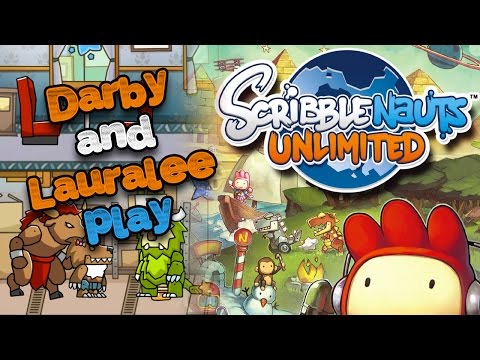 Darby and Lauralee Play - Scribblenauts Unlimited - Wii U