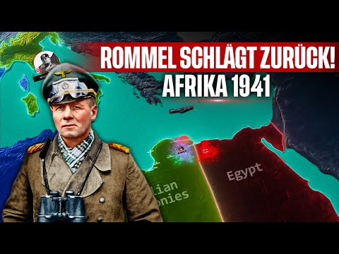 Rommel schlägt zurück! Das Afrika Korps erobert Kyrenaika und belagert Tobruk | Afrika 1941