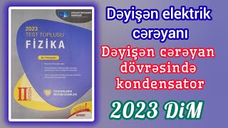 Dəyişən cərəyan dövrəsində kondensator DİM2023 Fizika toplusu