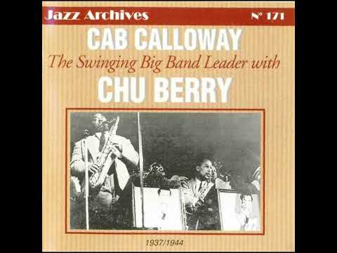 CAB CALLOWAY - THE SWINGING BIG BAND LEADER WITH CHU BERRY 1937-1944 (2000)