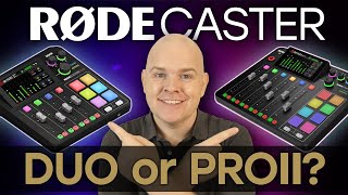RØDECaster Pro II vs RØDECaster Duo - Which should you buy?