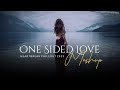 One Sided Love Mashup 2023 Heartbreak Chillout Rula Gaya Ishq Tera Jiyein Kyun BICKY OFFICIAL