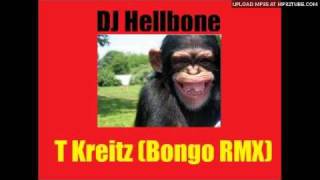 Dj Hellbone - T Kreitz (Bongo Remix)