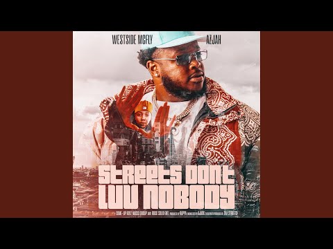Streets Don't Luv Nobody (feat. Azjah)