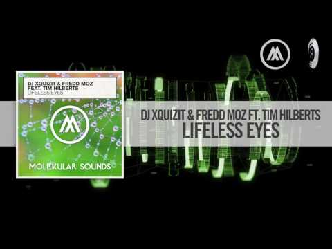 DJ Xquizit & Fredd Moz feat Tim Hilberts - Lifeless Eyes [Molekular (RNM)]