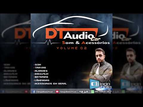 CD DT AUDIO CAR VOLUME 02 - MIRASSOL-SP - DJ IAGO BALA