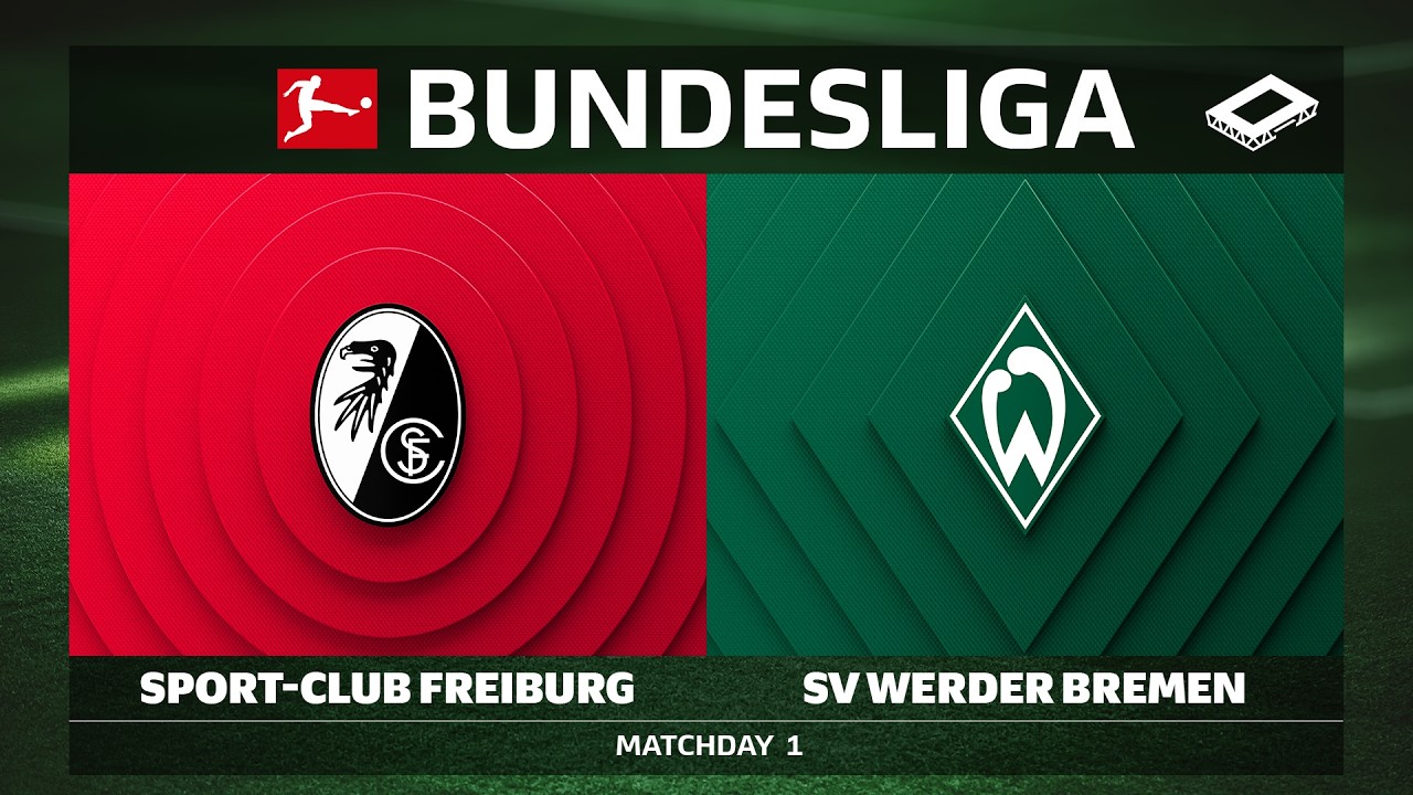 LIVE 🔴 Sport-Club Freiburg vs. SV Werder Bremen | Matchday 1 - Bundesliga 2026/27