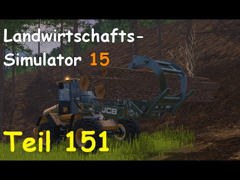 Let's Play Landwirtschafts Simulator 15 Forstwirtschaft Teil 151 [The Alps] | Liongamer1