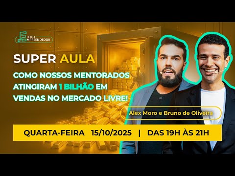 [15/10] - SUPER AULA - Como Nossos Mentorados Atingiram 1 Bilhão em Vendas no Mercado Livre