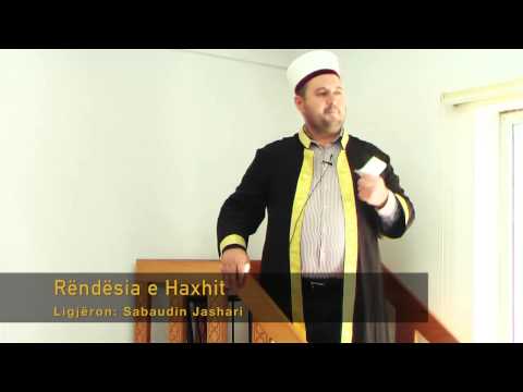 Rendesia e haxhit. Ligjeron: Sabaudin Jashari