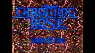 Chroming Rose &quot;Music is the gate&quot; (with lyrics)