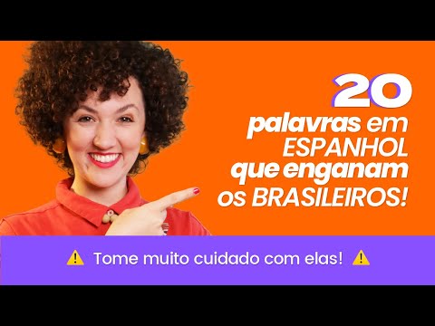 20 palavras em Espanhol que ENGANAM os Brasileiros - Falsos Amigos