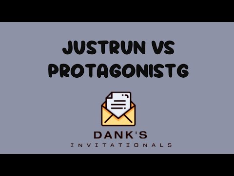 JustRun vs ProtagonistG | DanK's Invitationals