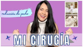 MI OPERACIÓN DE REDUCCIÓN DE PECHO | Cinthia Edelstein