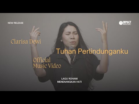 Tuhan Perlindunganku - Clarisa Dewi [Official Music Video]