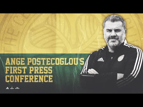 Ange Postecoglou's first Celtic press conference