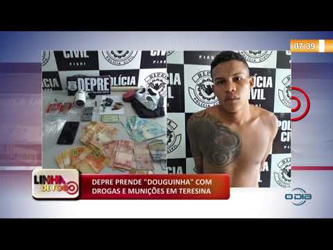 LINHA DE FOGO (06 11) DEPRE PRENDE "DOUGUINHA" COM DROGAS E MUNIÇí•ES EM TERESINA