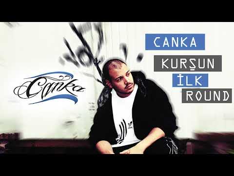 Canka feat. Kurşun - İlk Round