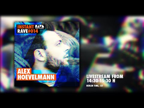 Alex Hövelmann @ Instant Rave #014 w/ Katzensprung Festival - Livestream