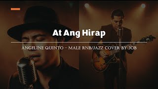 Download lagu At Ang Hirap - Angeline Quinto - Male RNB/Jazz Cover (Lyric Video) mp3