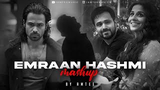 Emraan Hashmi Mashup  Amtee  Bollywood Lofi  Tera 