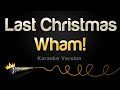 Wham! - Last Christmas (Single Edit) (Karaoke Version)