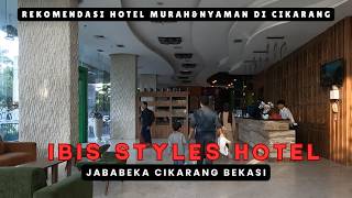 Hotel ibis Styles Cikarang | Modern Strategis & Murah #ibisstyles