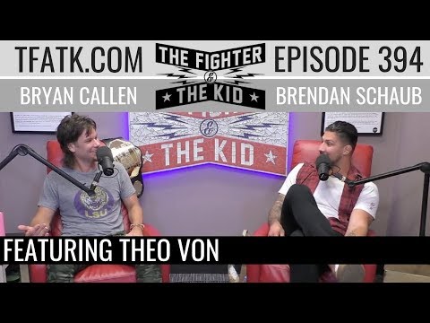 The Fighter and The Kid - Episode 394: Theo Von