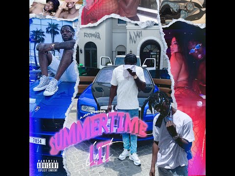 A Jah x Remi Q - Summertime Lit (Official Clean Version)