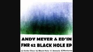 Andy Meyer & Ed'in - Black Hole (Original Mix) Follow Mix Records