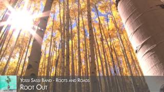 Yossi Sassi band - Root Out (Roots and Roads 2016)