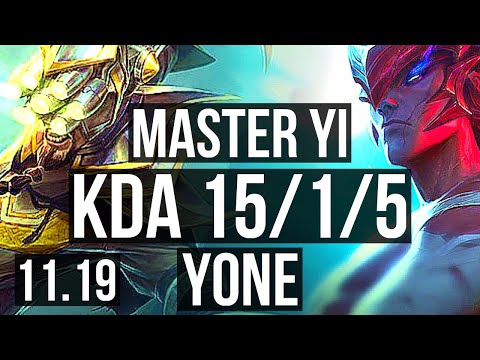 MASTER YI vs YONE (MID) | 15/1/5, Legendary, 1.1M mastery, 400+ games | KR Diamond | v11.19
